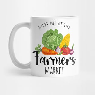 Meet me at the Farmers market Mug